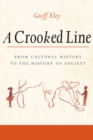 Image for A crooked line  : from cultural history to the history of society