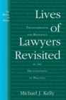 Image for Lives of Lawyers Revisited : Transformation and Resilience in the Organizations of Practice