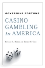 Image for Governing Fortune : Casino Gambling in America