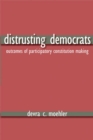 Image for Distrusting Democrats : Outcomes of Participatory Constitution Making