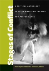 Image for Stages of conflict  : a critical anthology of Latin American theater and performance