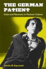 Image for The German patient  : crisis and recovery in postwar culture