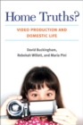 Image for Home Truths? : Video Production and Domestic Life