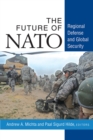 Image for The Future of NATO : Regional Defense and Global Security