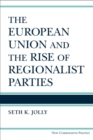 Image for The European Union and the Rise of Regionalist Parties