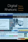 Image for Digital Rhetoric : Theory, Method, Practice