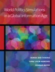 Image for World Politics Simulations in a Global Information Age