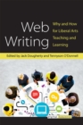 Image for Web Writing : Why and How for Liberal Arts Teaching and Learning