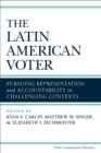 Image for The Latin American Voter : Pursuing Representation and Accountability in Challenging Contexts
