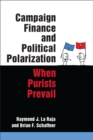 Image for Campaign finance and political polarization  : when purists prevail