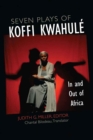Image for Seven Plays of Koffi Kwahul : In and Out of Africa