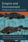 Image for Empire and environment  : ecological ruin in the Transpacific