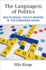 Image for The language(s) of politics  : multilingual policy-making in the European Union