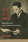 Image for Poetry, History, Memory : Wang Jingwei and China in Dark Times