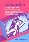 Image for Samantha : A Soap Opera and Vocabulary Book for Students of English as a Second Language