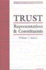 Image for Trust : Representatives and Constituents