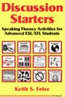 Image for Discussion Starters : Speaking Fluency Activities for Advanced ESL/EFL Students