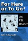 Image for For Here or to Go? : An ESL Reader