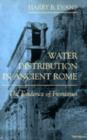 Image for Water Distribution in Ancient Rome : The Evidence of Frontinus