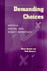 Image for Demanding Choices : Opinion, Voting, and Direct Democracy