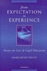 Image for From Expectation to Experience : Essays on Law and Legal Education