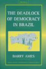 Image for The Deadlock of Democracy in Brazil