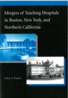 Image for Mergers of Teaching Hospitals in Boston, New York, and Northern California