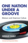 Image for One nation under a groove  : Motown and American culture