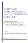 Image for Economic interdependence and international conflict  : new perspectives on an enduring debate