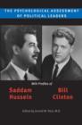 Image for The psychological assessment of political leaders  : with profiles of Saddam Hussein and Bill Clinton