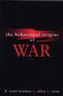 Image for The Behavioral Origins of War
