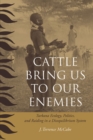 Image for Cattle Bring Us to Our Enemies
