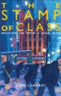 Image for The Stamp of Class : Reflections on Poetry and Social Class