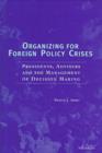 Image for Organizing for Foreign Policy Crises : Presidents, Advisers and the Management of Decision-making