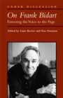 Image for On Frank Bidart : Fastening the Voice to the Page