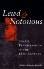 Image for Lewd and Notorious : Female Transgression in the Eighteenth Century