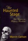 Image for The Haunted Stage : The Theatre as Memory Machine