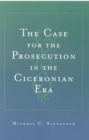 Image for The Case for the Prosecution in the Ciceronian Era