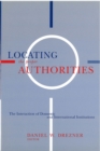 Image for Locating the proper authorities  : the interaction of domestic and international institutions