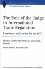 Image for The Role of the Judge in International Trade Regulation : Experience and Lessons for the WTO