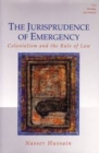 Image for The Jurisprudence of Emergency : Colonialism and the Rule of Law