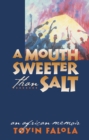 Image for A Mouth Sweeter Than Salt