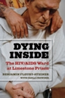 Image for Dying inside  : the HIV/AIDS ward at Limestone prison