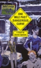 Image for One mile past dangerous curve  : a novel