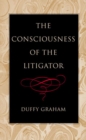 Image for The consciousness of the litigator