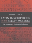 Image for Latin inscriptions in the Kelsey Museum  : the Dennison and De Criscio collections