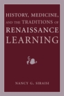 Image for History, Medicine, and the Traditions of Renaissance Learning