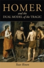 Image for Homer and the dual model of the tragic