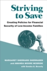 Image for Striving to Save : Creating Policies for Financial Security of Low-Income Families