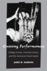Image for Cutting performances  : collage events, feminist artists, and the American avant-garde